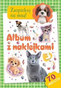 Zaopiekuj się mną! Album z naklejkami 3