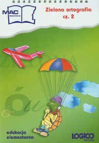 Logico piccolo. Zielona ortografia cz.2