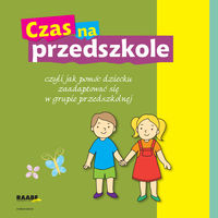 Czas na przedszkole czyli jak pomóc dziecku zaadaptować się w grupie przedszkolnej