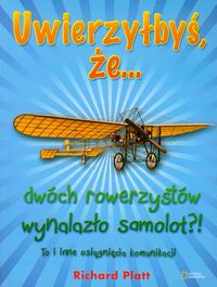 Uwierzyłbyś, że... dwóch rowerzystów wynalazło samolot?!