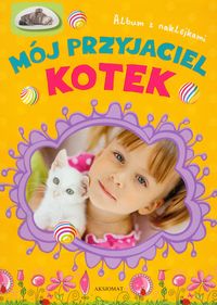 Album z naklejkami - Mój przyjaciel kotek