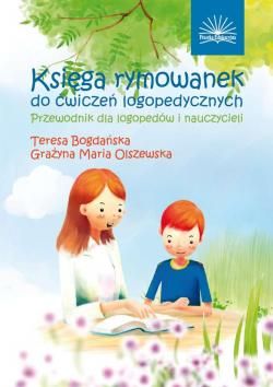 Księga rymowanek do ćwiczeń logopedycznych