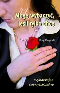 Mogę wybaczyć, jeśli tylko chcę