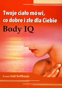 Twoje ciało mówi co dobre i złe dla Ciebie