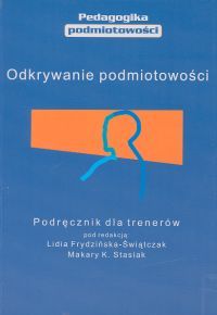 Odkrywanie podmiotowości. Podręcznik dla trenerów