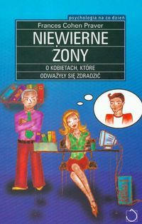 Niewierne żony. O kobietach, które odważyły się zdradzić