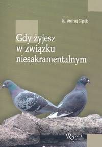 Gdy żyjesz w związku niesakramentalnym