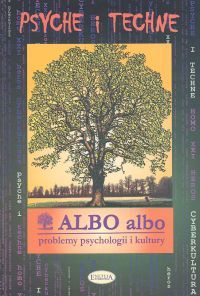 ALBO albo - Problemy psychologii i kultury. Psyche i techne