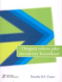 Osiągnij sukces jako niezależny konsultant