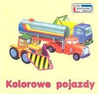 Moje pierwsze słowa. Kolorowe pojazdy (tekturowa rozkładanka dla najmłodszych)