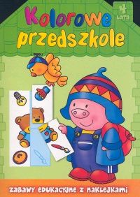 Kolorowe przedszkole. 4 lata. Zabawy edukacyjne z naklejkami