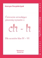 Ćwiczenia utrwalające pisownię wyrazów z ch - h. Dla uczniów klas IV-VI.