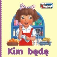 Moje pierwsze słowa. Kim będę (tekturowa harmonijka dla najmłodszych)