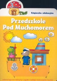 Przedszkole Pod Muchomorem. Książeczka edukacyjna - 3 lata