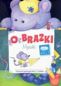 Obrazki Myszki. Książeczki edukacyjne dla 4-, 5-latków