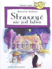 Straszyć nie jest łatwo