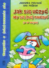 Jak się uczyć aby się (nie) nauczyć (w 39 lekcjach)