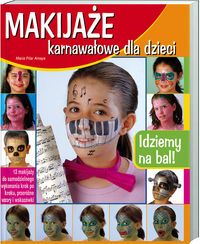 Makijaże karnawałowe dla dzieci. Idziemy na bal!