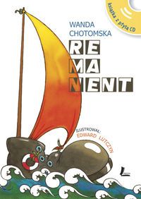 Remanent + płyta CD (wiersze czytają: Irena Kwiatkowska, Wiesław Michnikowski i autorka)