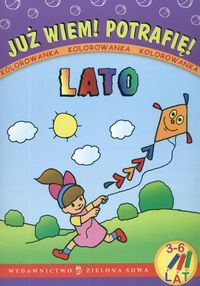 Już wiem! Potrafię! Lato. Kolorowanka (3-6 lat).