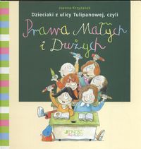 Dzieciaki z ulicy Tulipanowej, czyli Prawa Małych i Dużych