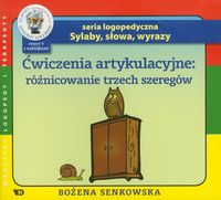 Ćwiczenia artykulacyjne. Zeszyt 4: różnicowanie trzech szeregów