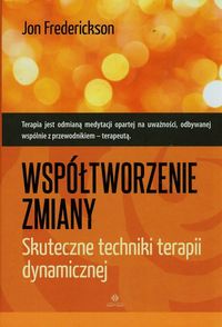 Współtworzenie zmiany. Skuteczne techniki terapii dynamicznej