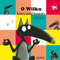 O wilku, który miał humory