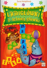 Łamigłówki 7-letniej główki. Labirynty - krzyżówki - zadania logiczne