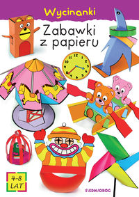 Wycinanki. Zabawki z papieru