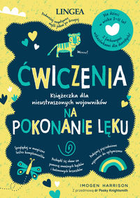 Ćwiczenia na pokonanie lęku dla dzieci w wieku 7-11 lat