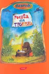 Poczta dla Tygryska. Opowieść o tym, jak Miś i Tygrysek wynaleźli pocztę lotniczą i telefon.