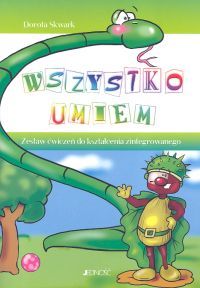 Wszystko umiem. Zestaw ćwiczeń do kształcenia zintegrowanego