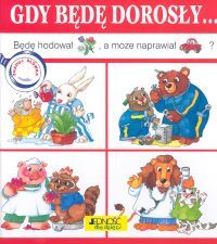 Gdy będę dorosły...