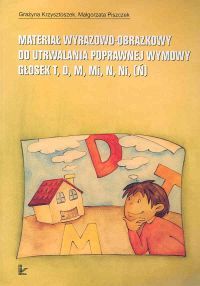 Materiał wyrazowo-obrazkowy do utrwalania poprawnej wymowy głosek T, D, M, Mi, N, Ni (Ń)