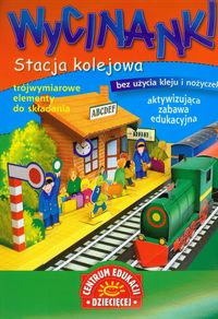 Wycinanki - Stacja kolejowa. Bez użycia kleju i nożyczek. Aktywizująca zabawa edukacyjna.