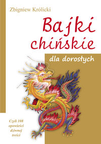 Bajki chińskie czyli 108 opowieści dziwnej treści dla dorosłych