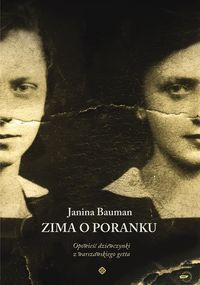 Zima o poranku. Opowieść dziewczynki z warszawskiego getta
