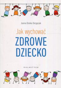 Jak wychować zdrowe dziecko
