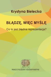 Błądzę, więc myślę. Co to jest błędna reprezentacja?