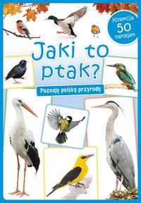 Jaki to ptak? Poznaję polską przyrodę (50 naklejek)