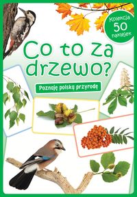 Co to za drzewo? Poznaję polską przyrodę (50 naklejek)