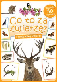 Co to za zwierzę? Poznaję polską przyrodę (50 naklejek)
