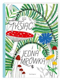 Tysiąc i jedna mrówka. Dokąd idą mrówki?
