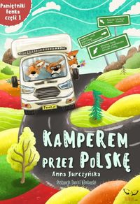 Pamiętniki Fenka. Kamperem przez Polskę. Część 1