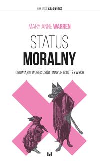 Status moralny. Obowiązki wobec osób i innych istot żywych