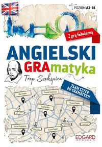 Angielski GRAmatyka Tropem Szekspira