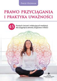Prawo przyciągania i praktyka uważności