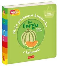 Moja pachnąca książeczka z kolorami. Na targu