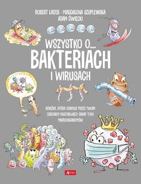 Wszystko o... bakteriach i wirusach